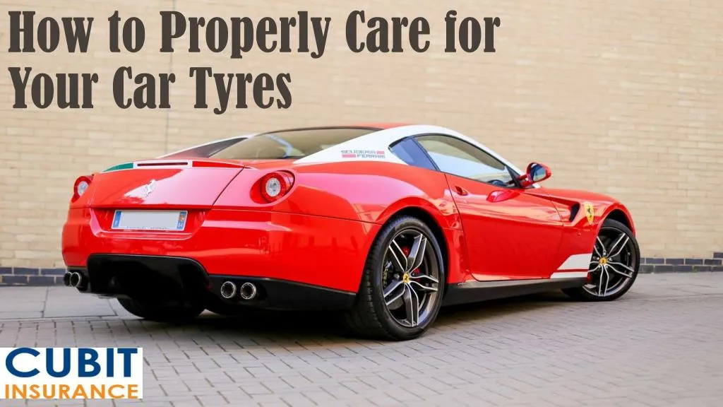 how to properly care for your car tyres