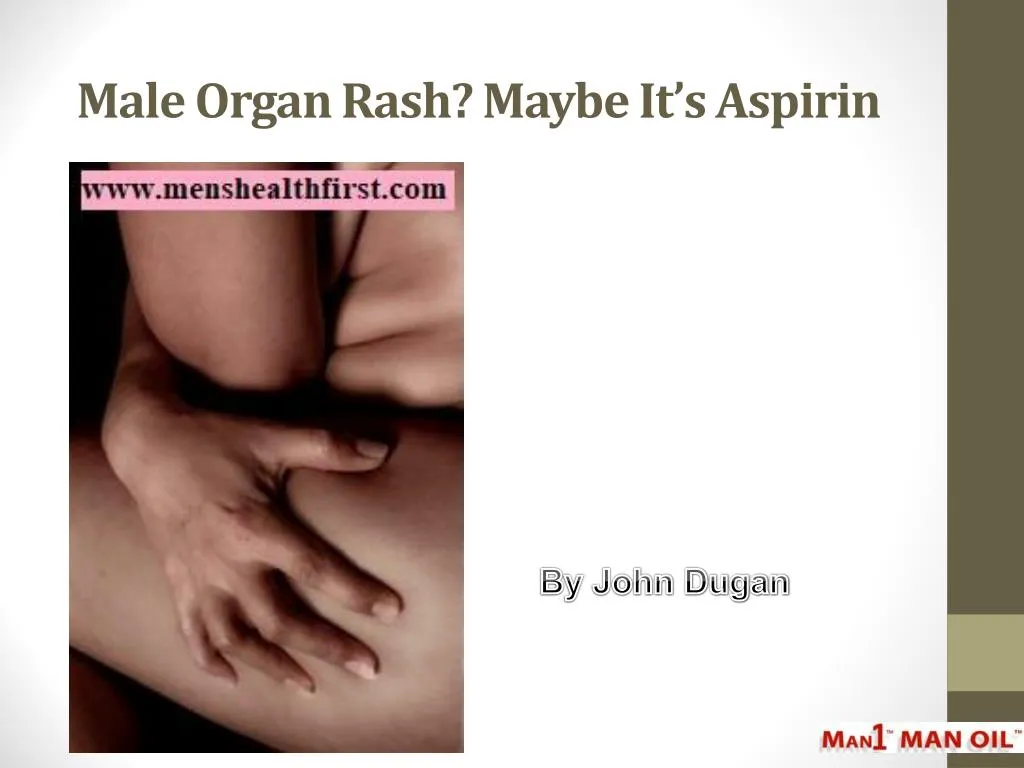 male organ rash maybe it s aspirin