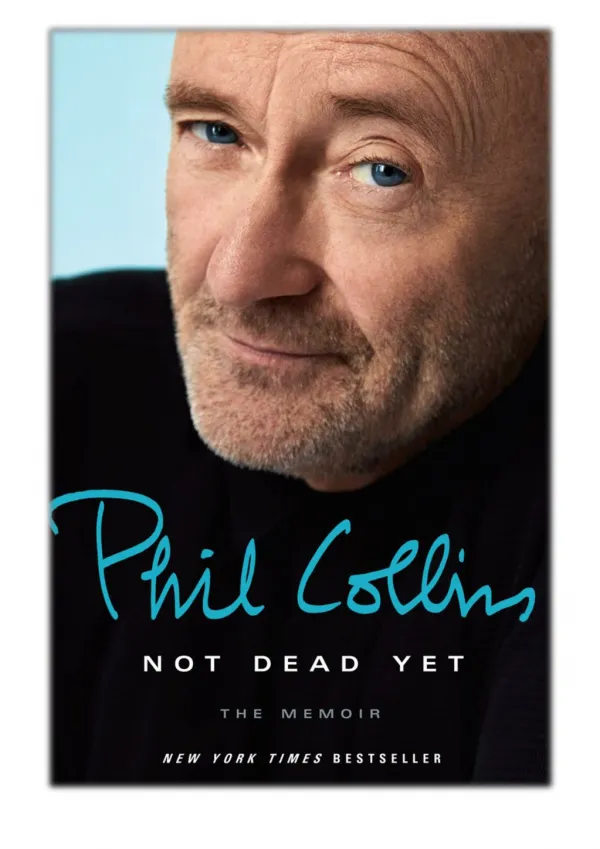 [PDF] Free Download Not Dead Yet By Phil Collins