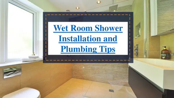 Wet Room Shower Installation and Plumbing Tips