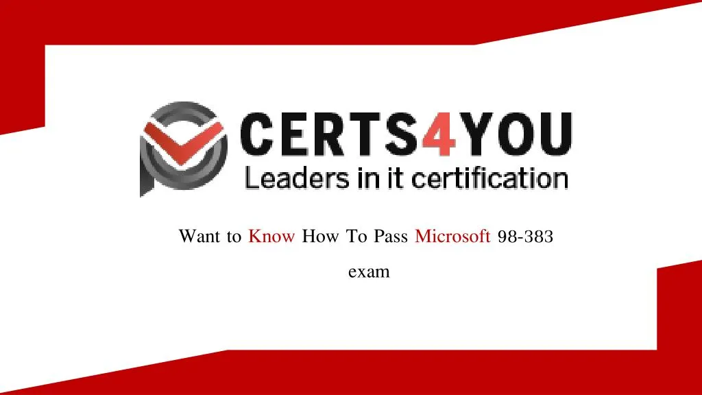 want to know how to pass microsoft 98 383 exam