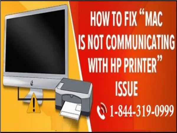 Call 1-844-319-0999 How to fix mac not communicating hp printer issue