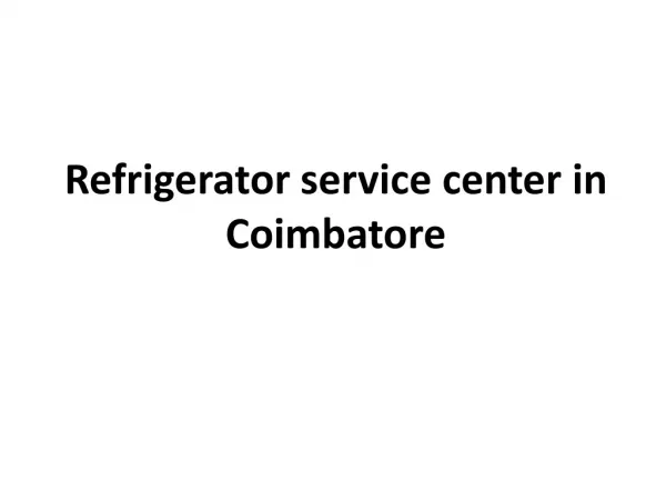 Refrigerator service center in Coimbatore