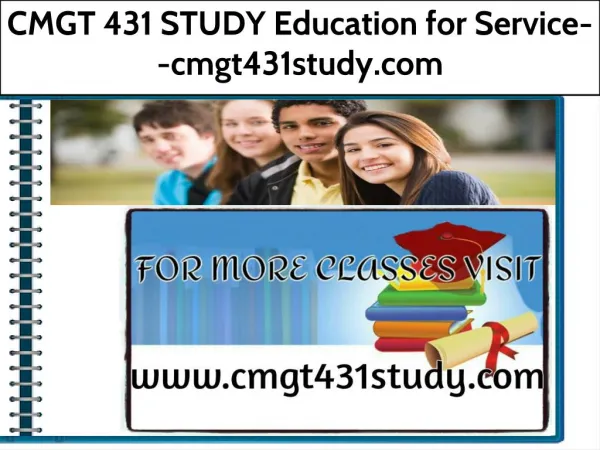 CMGT 431 STUDY Education for Service--cmgt431study.com