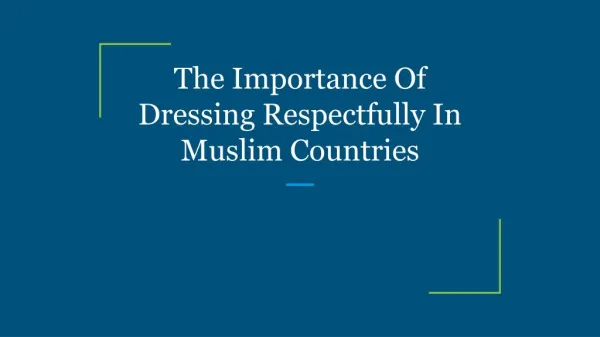 The Importance Of Dressing Respectfully In Muslim Countries