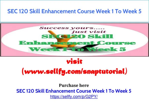 SEC 120 Skill Enhancement Course Week 1 To Week 5