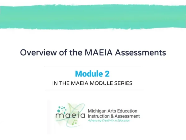 Overview of the MAEIA Assessments