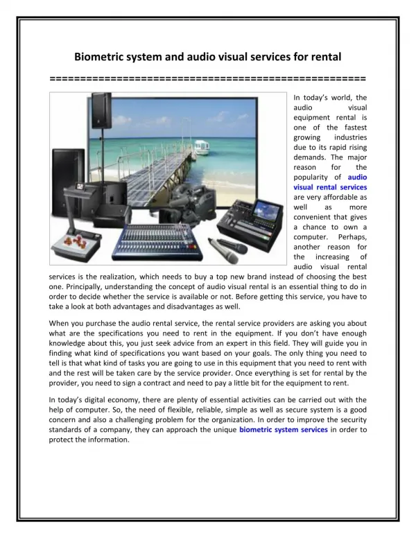 Biometric system and audio visual services for rental