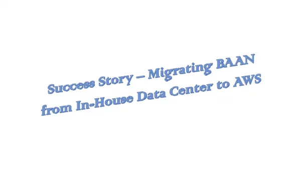 Success Story – Migrating BAAN from In-House Data Center to AWS
