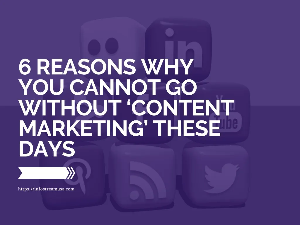 6 reasons why you cannot go without content