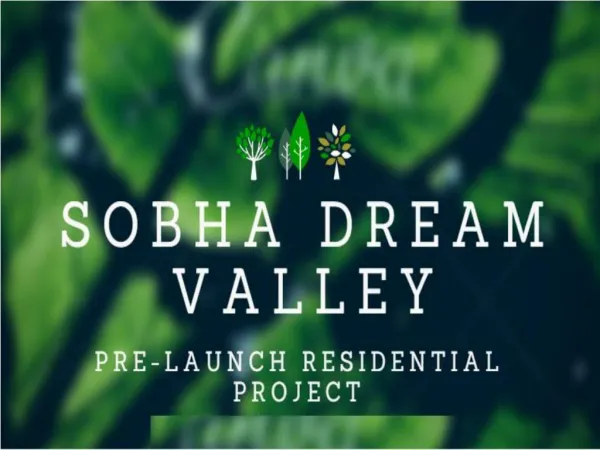 Sobha Dream Valley ppt