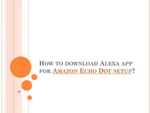 How to download Alexa app for Amazon Echo Dot setup?