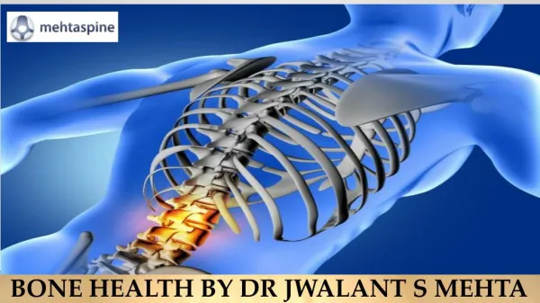 Bone Health by Dr Jwalant S Mehta