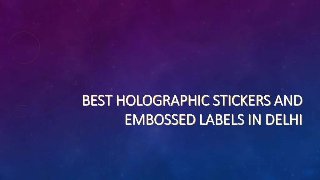best holographic stickers and embossed labels in delhi