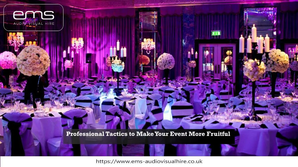 professional tactics to make your event more fruitful