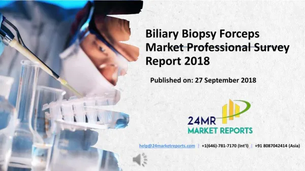 Biliary biopsy forceps market professional survey report 2018