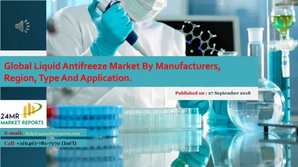 Global liquid antifreeze market by manufacturers, region, type and application.