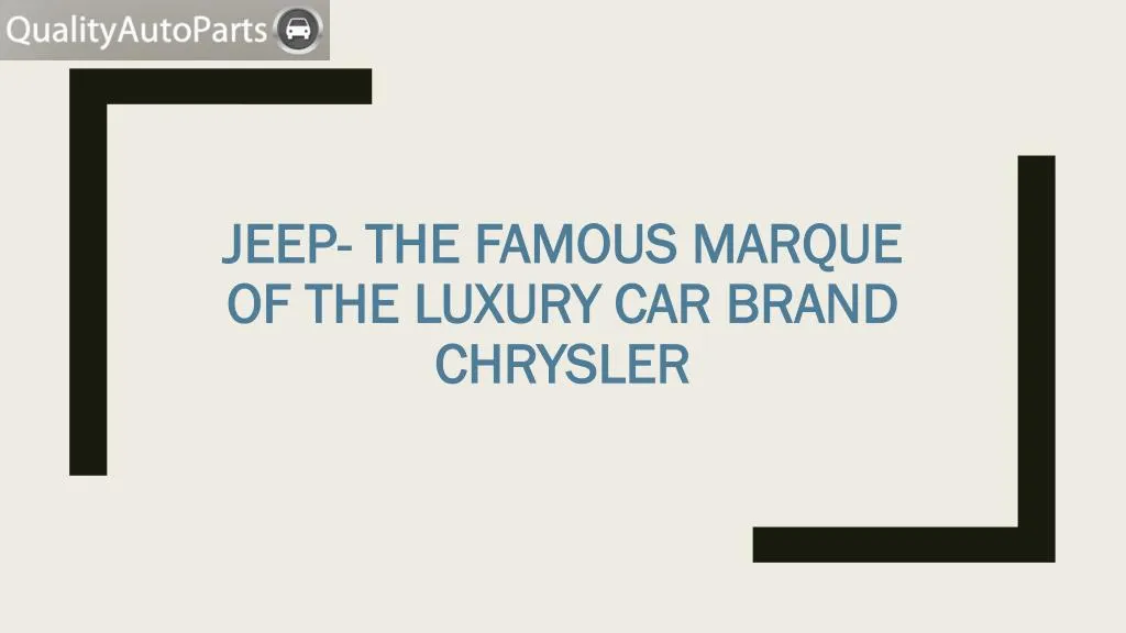 jeep the famous marque of the luxury car brand chrysler