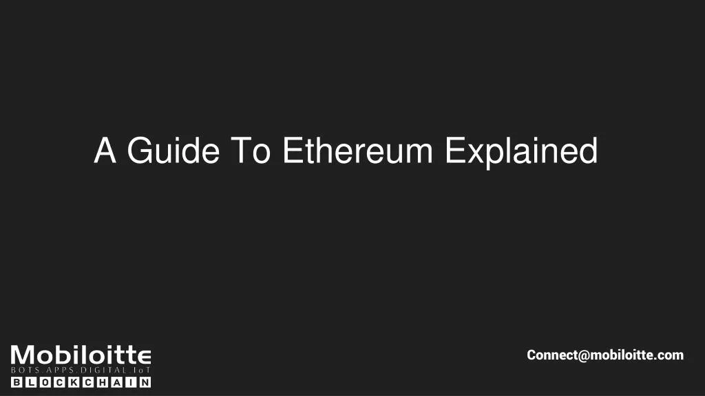 a guide to ethereum explained