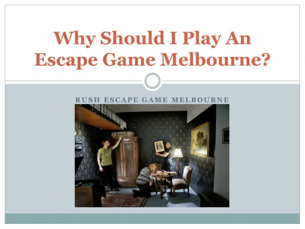 Why Should I Play An Escape Game Melbourne?
