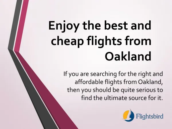 Enjoy the best and cheap flights from Oakland