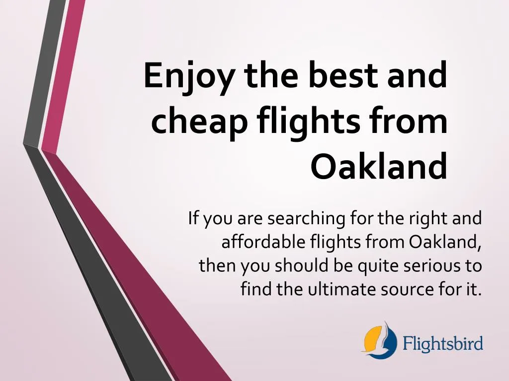 enjoy the best and cheap flights from oakland