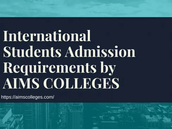 International Students Admission Requirements by AIMS Colleges