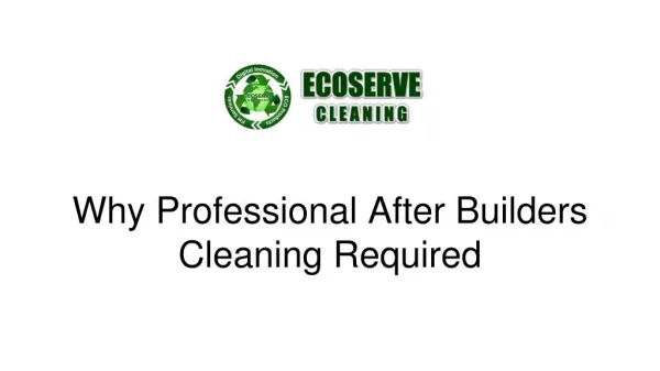 Why Professional After Builders Cleaning Required