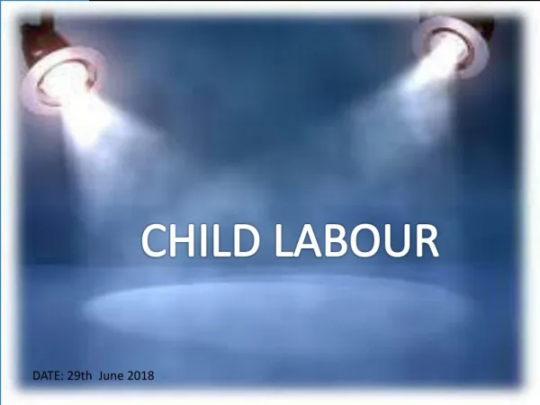 Child Labour, Causes & Solution