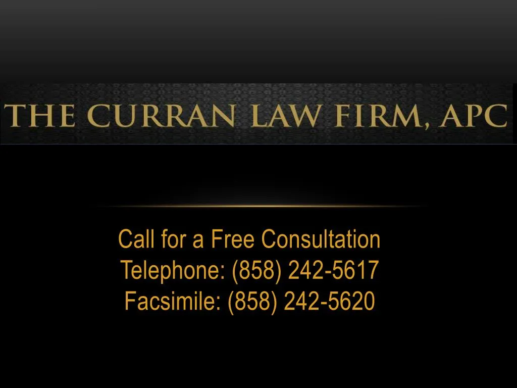 call for a free consultation telephone 858 242 5617 facsimile 858 242 5620