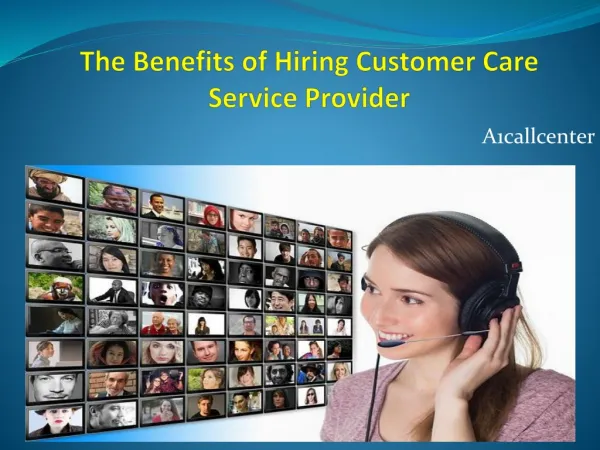 The Benefits of Hiring Customer Care Service Provider