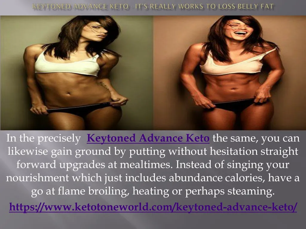 in the precisely keytoned advance keto the same