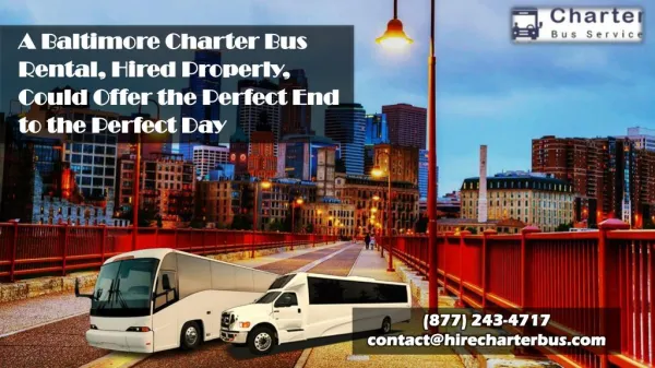 A Baltimore Charter Bus Rental, Hired Properly, Could Offer the Perfect End to the Perfect Day