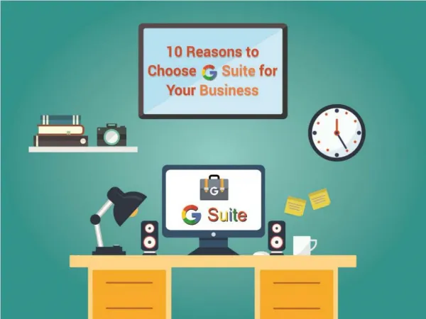 10 Reasons to Choose G Suite for your business