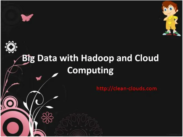 25.Big Data with Hadoop and Cloud Computing