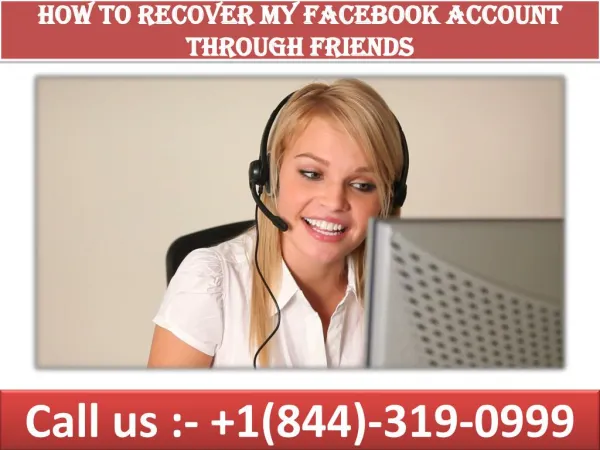 how to recover my facebook account through friends | 1(844)-319-0999