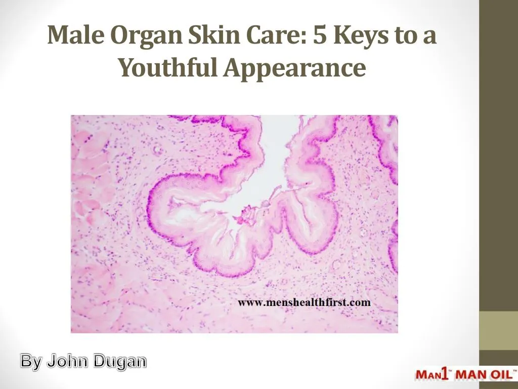 male organ skin care 5 keys to a youthful appearance
