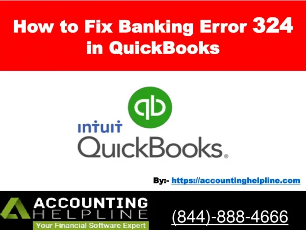 How to Fix Banking Error 324 in QuickBooks in two ways - Accounting Helpline 844-888-4666
