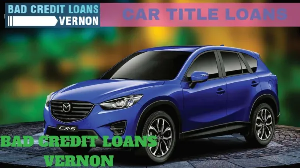 Apply at bad credit car loans Vernon