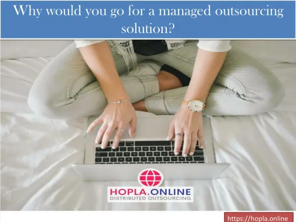 Why would you go for a managed outsourcing solution