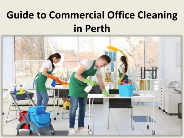 Guide to Commercial Office Cleaning in Perth