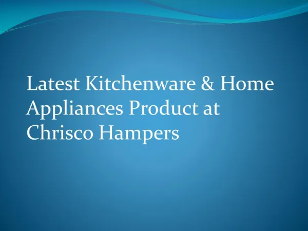 Latest Kitchenware & Home Appliances Product