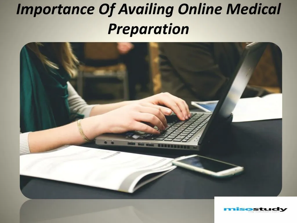 importance of availing online medical preparation