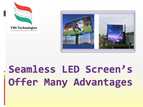 Seamless LED Screens Offer Many Advantages