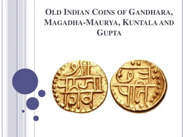 Old Indian Coins of Gandhara, Magadha-Maurya, Kuntala and Gupta