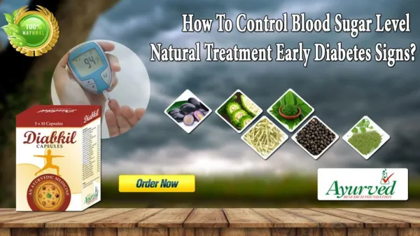 How to Control Blood Sugar Level Natural Treatment Early Diabetes Signs?