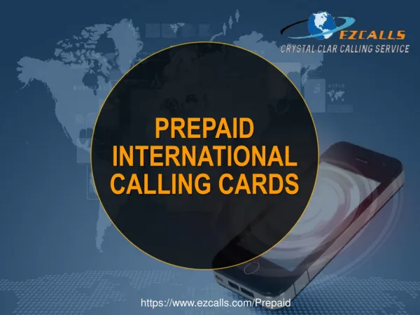 Best International Calling Cards | Prepaid Internatio nal Calling cards