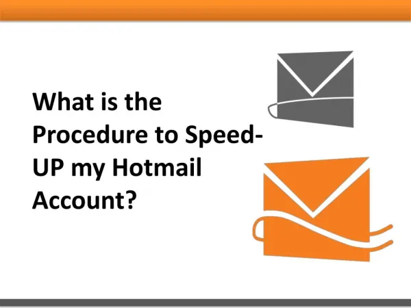 What is the Procedure to Speed-UP my Hotmail Account?