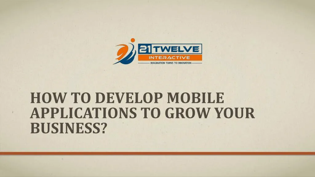 how to develop mobile applications to grow your business