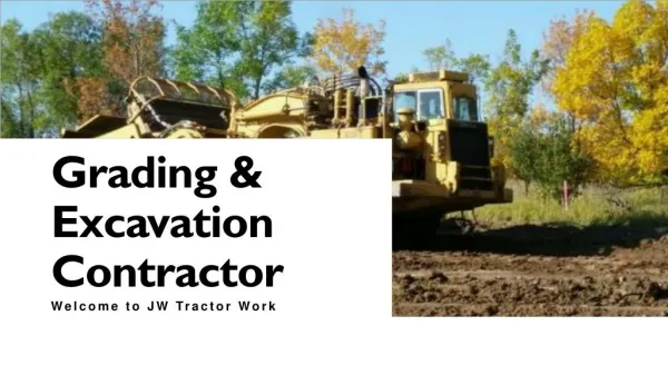 Grading & Excavation Contractor - jwtractorwork
